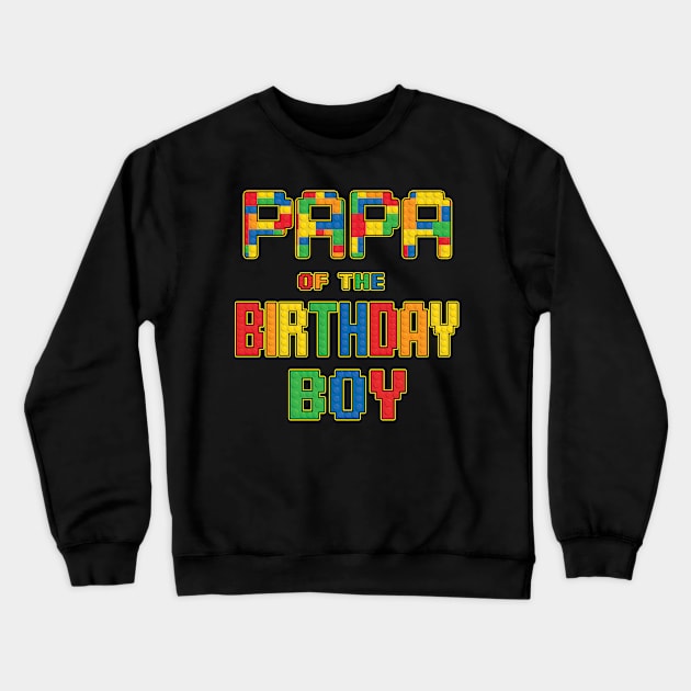 Papa of the Birthday Boy Building Block Birthday Crewneck Sweatshirt by Blink_Imprints10